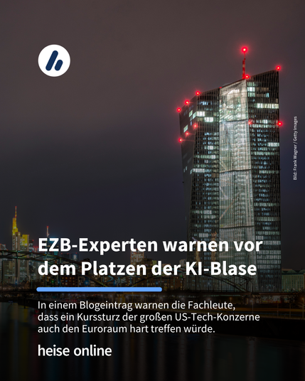 Das Bild zeigt die Europäische Zentralbank in Frankfurt. Im Bild steht: "EZB-Experten warnen vor dem Platzen der KI-Blase" darunter steht: "In einem Blogeintrag warnen die Fachleute, dass ein Kurssturz der großen US-Tech-Konzerne auch den Euroraum hart treffen würde."