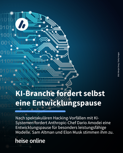 Das Bild zeigt einen menschlichen Kopf im Profil, dessen Silhouette sich in ein feines Netz aus Leiterbahnen und Schaltkreisen auflöst – als verschmelze Gedanke mit Technik. Im Bild steht: "KI-Branche fordert selbst eine Entwicklungspause" darunter steht: "Nach spektakulären Hacking-Vorfällen mit KI-Systemen fordert Anthropic-Chef Dario Amodei eine  Entwicklungspause für besonders leistungsfähige Modelle. Sam Altman und Elon Musk stimmen ihm zu."