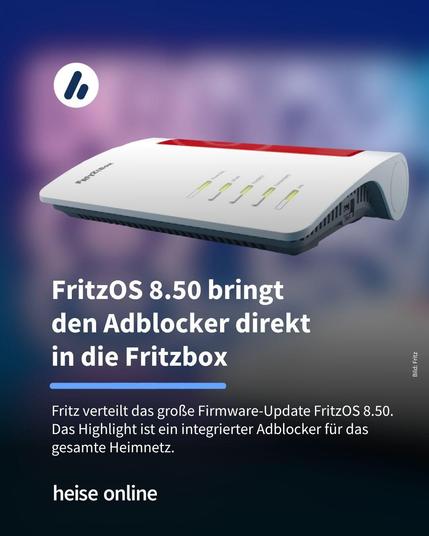 Das Bild zeigt eine FritzBox. Im Bild steht: “FritzOS 8.50 bringt 
den Adblocker direkt 
in die Fritzbox” darunter steht: "Fritz verteilt das große Firmware-Update FritzOS 8.50. Das Highlight ist ein integrierter Adblocker für das gesamte Heimnetz."