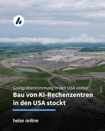 Das Bild zeigt eine Luftaufnahme von einem Rechenzentrum. Im Bild steht: "Die Goldgräberstimmung in den USA vorbei
Bau von KI-Rechenzentren in den USA gerät ins Stocken"