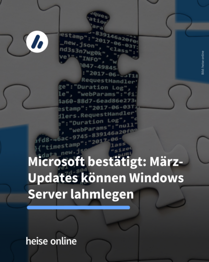 Auf dem Bild sieht man ein Puzzle mit Windows-Logos. Ein Puzzleteil wurde herausgenommen, darunter sieht man Programmiersprache. Überschrift: Microsoft bestätigt: März-Updates können Windows Server lahmlegen. Darunter steht: Die Sicherheitsupdates aus dem März können Windows Server mit Active Directories lahmlegen.