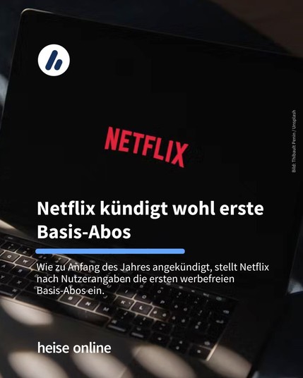 Im Hintergrund ist ein Macbook zu sehen. Auf dem Bildschirm ist das Netflix Logo abgebildet. In der Überschrift steht "Netflix kündigt wohl erste Basis-Abos​" darunter steht "Wie zu Anfang des Jahres angekündigt, stellt Netflix nach Nutzerangaben die ersten werbefreien 
Basis-Abos ein.​" 