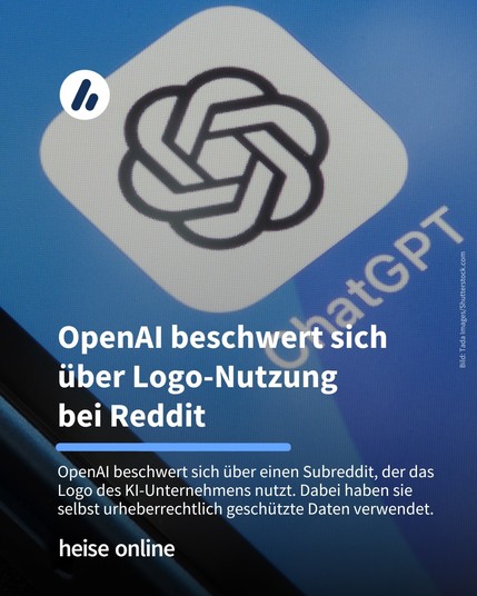 Auf dem Bild sieht man das Logo von ChatGPT. Die Überschrift lautet: OpenAI beschwert sich über Logo-Nutzung bei Reddit. Darunter steht: OpenAI beschwert sich über einen Subreddit, der das Logo des KI-Unternehmens nutzt. Dabei haben sie selbst urheberrechtlich geschützte Daten verwendet.
