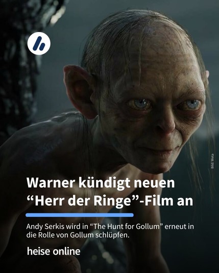 Auf dem Bild sieht man die Kreatur Gollum. Die Überschrift lautet: Warner kündigt neuen “Herr der Ringe”-Film an. Darunter steht: Andy Serkis wird in “The Hunt for Gollum” erneut in die Rolle von Gollum schlüpfen. 