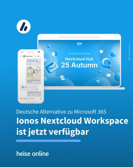 Auf dem Bild sind ein Smartphone und ein Laptop mit der Nextcloud-Oberfläche auf den Displays zu sehen. Im Bild steht: "Deutsche Alternative zu Microsoft 365:
Ionos Nextcloud Workspace ist jetzt verfügbar"