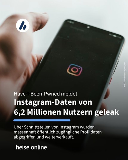 Auf dem Bild ist ein Smartphone in einer Hand zu sehen. Auf dem Bildschirm ist das Instagram-Logo zu sehen. Darunter steht: „Have-I-Been-Pwned meldet: Instagram-Daten von 6,2 Millionen Nutzern geleakt.”