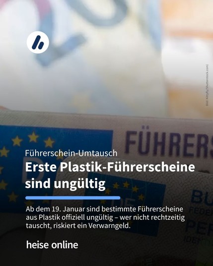 Das Bild zeigt 2 Plastik-Führerscheine. Im Bild steht: "Führerschein-Umtausch
Erste Plastik-Führerscheine sind ungültig" darunter steht: "Ab dem 19. Januar sind bestimmte Führerscheine aus Plastik offiziell ungültig – wer nicht rechtzeitig tauscht, riskiert ein Verwarngeld."