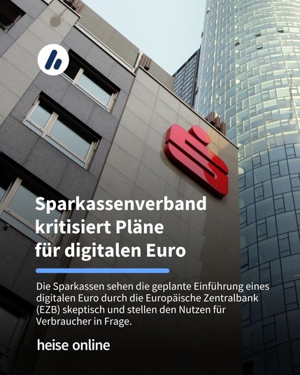 Das Bild zeigt ein Gebäude auf dem das Sparkassen Logo zu sehen ist. Im Bild steht: "Sparkassenverband kritisiert Pläne für digitalen Euro" dadrunter steht: "Die Sparkassen sehen die geplante Einführung eines digitalen Euro durch die Europäische Zentralbank (EZB) skeptisch und stellen den Nutzen für Verbraucher in Frage."