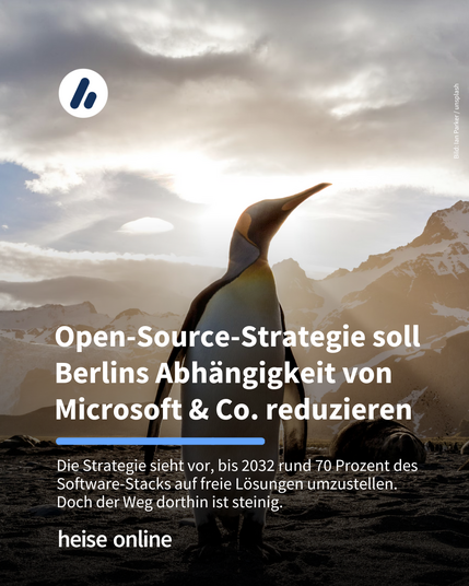 Das Bild zeigt einen Pinguin. Im Bild steht: "Open-Source-Strategie soll Berlins Abhängigkeit von Microsoft & Co. reduzieren" dadrunter steht: "Die Strategie sieht vor, bis 2032 rund 70 Prozent des Software-Stacks auf freie Lösungen umzustellen. Doch der Weg dorthin ist steinig."