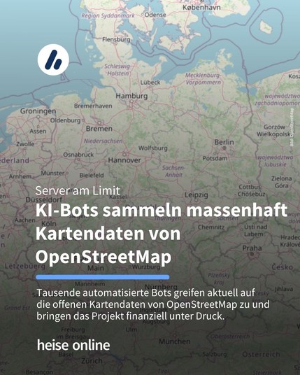 Auf dem Bild ist ein Kartenausschnitt von OpenStreetMap zu sehen. Im Bild steht: "Server am Limit:
KI-Bots sammeln massenhaft Kartendaten von OpenStreetMap" darunter steht: "Tausende automatisierte Bots greifen aktuell auf die offenen Kartendaten von OpenStreetMap zu und bringen das Projekt finanziell unter Druck."