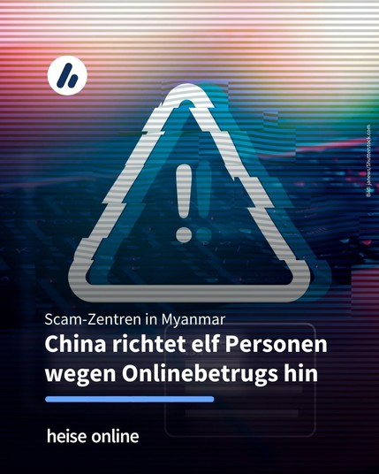 Auf dem Bild ist ein digitales Warnzeichen zu sehen. Im Bild steht: "Scam-Zentren in Myanmar:
China richtet elf Personen wegen Onlinebetrugs hin"