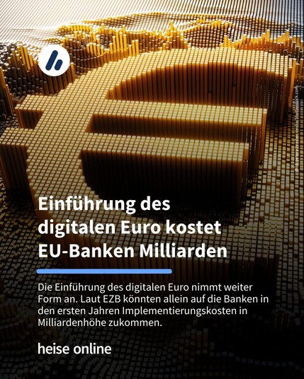Im Bild sieht man einen symbolisch einen "digitalen Euro" im Bild steht: "Einführung des digitalen Euro kostet EU-Banken Milliarden" darunter steht: "Die Einführung des digitalen Euro nimmt weiter Form an. Laut EZB könnten allein auf die Banken in den ersten Jahren Implementierungskosten in Milliardenhöhe zukommen."