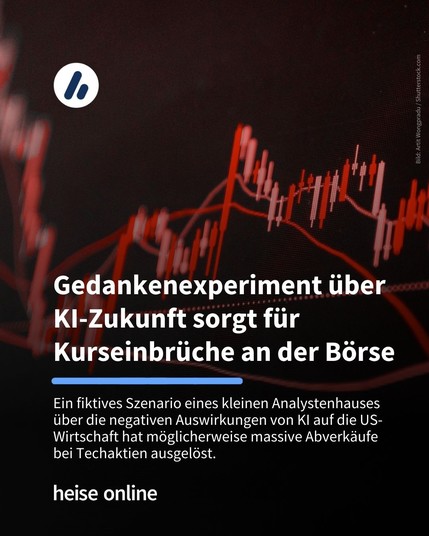 Im Bild sieht man eine rote Verlaufskurve. Im Bild steht: "Gedankenexperiment über KI-Zukunft sorgt für Kurseinbrüche an der Börse" darunter steht: "Ein fiktives Szenario eines kleinen Analystenhauses über die negativen Auswirkungen von KI auf die US-Wirtschaft hat möglicherweise massive Abverkäufe bei Techaktien ausgelöst."