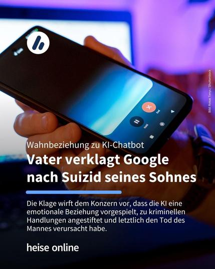 Im Bild sieht man eine Frau mit einer smarten Brille. Im Bild steht: "Wahnbeziehung zu KI-Chatbot
Vater verklagt Google nach Suizid seines Sohnes" darunter steht: "Die Klage wirft dem Konzern vor, dass die KI eine emotionale Beziehung vorgespielt, zu kriminellen Handlungen angestiftet und letztlich den Tod des Mannes verursacht habe."