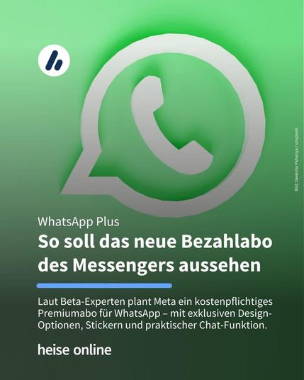 In dem Bild ist das WhatsApp-Logo zu sehen. Im Bild steht: "WhatsApp Plus
So soll das neue Bezahlabo des Messengers aussehen" darunter steht: "Laut Beta-Experten plant Meta ein kostenpflichtiges Premiumabo für WhatsApp – mit exklusiven Design-Optionen, Stickern und praktischer Chat-Funktion."