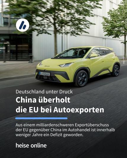 Auf dem Bild ist ein Auto von dem chinesischen Hersteller "BYD" zu sehen. Im Bild steht: "Deutschland unter Druck
China überholt 
die EU bei Autoexporten". Darunter steht: "Aus einem milliardenschweren Exportüberschuss der EU gegenüber China im Autohandel ist innerhalb weniger Jahre ein Defizit geworden."
