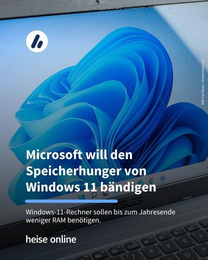 Auf dem Bild ist ein Bildschirm mit der Windows-11-Oberfläche zu sehen. Im Bild steht: "Microsoft will den Speicherhunger von Windows 11 bändigen" darunter steht: "Windows-11-Rechner sollen bis zum Jahresende weniger RAM benötigen."