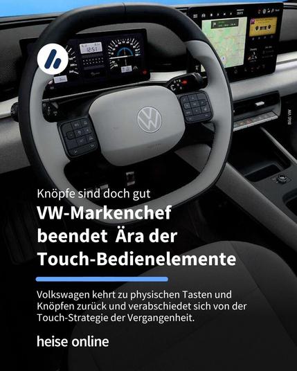 Auf dem Bild ist ein das Cockpit eines Volkswagen zu sehen. Im Bild steht: "Knöpfe sind doch gut: VW-Markenchef beendet  Ära der 
Touch-Bedienelemente" darunter steht: "Volkswagen kehrt zu physischen Tasten und Knöpfen zurück und verabschiedet sich von der Touch-Strategie der Vergangenheit."