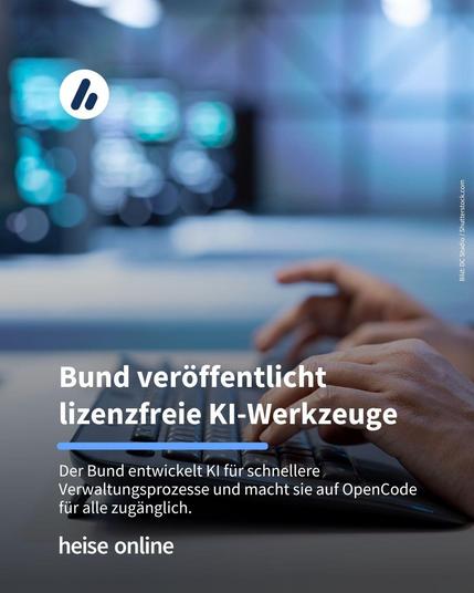 Auf dem Bild sieht man eine Tastatur und zwei Hände, die sie benutzen. Im Bild steht: "Bund veröffentlicht 
lizenzfreie KI-Werkzeuge" darunter steht: "Das Digitalministerium zeigt, wie digitale Souveränität funktioniert: mit offenen KI-Modulen für die Verwaltung."