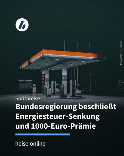 Das Bild zeigt eine Tankstelle bei Nacht. Im Bild steht: "Spritpreise:
Bundesregierung beschließt Energiesteuer-Senkung 
und 1000-Euro-Prämie"