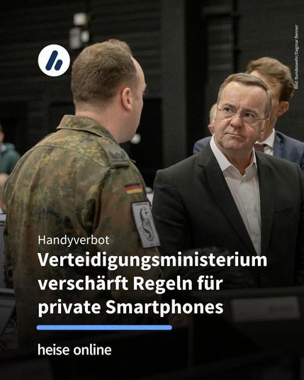 Das Bild zeigt Boris Pistorius und einen Mann in Bundeswehruniform. Im Bild steht: "Handyverbot: Verteidigungsministerium verschärft Regeln für 
private Smartphones"